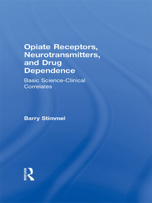 cover image of Opiate Receptors, Neurotransmitters, and Drug Dependence